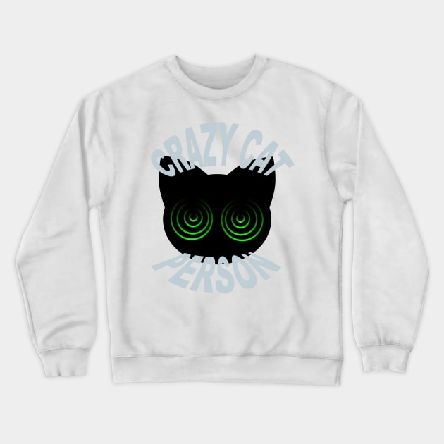 Crazy Cat Person Crewneck Sweatshirt by Shaami